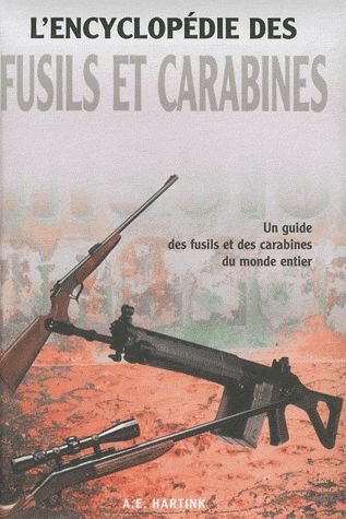L'encyclopédie des fusils et carabines by (Hardcover)