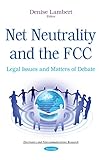 Image de Net Neutrality and the FCC: Legal Issues and Matters of Debate (Elcetronics and Telecommunications Research)