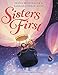 Sisters First by Jenna Bush Hager, Barbara Pierce Bush