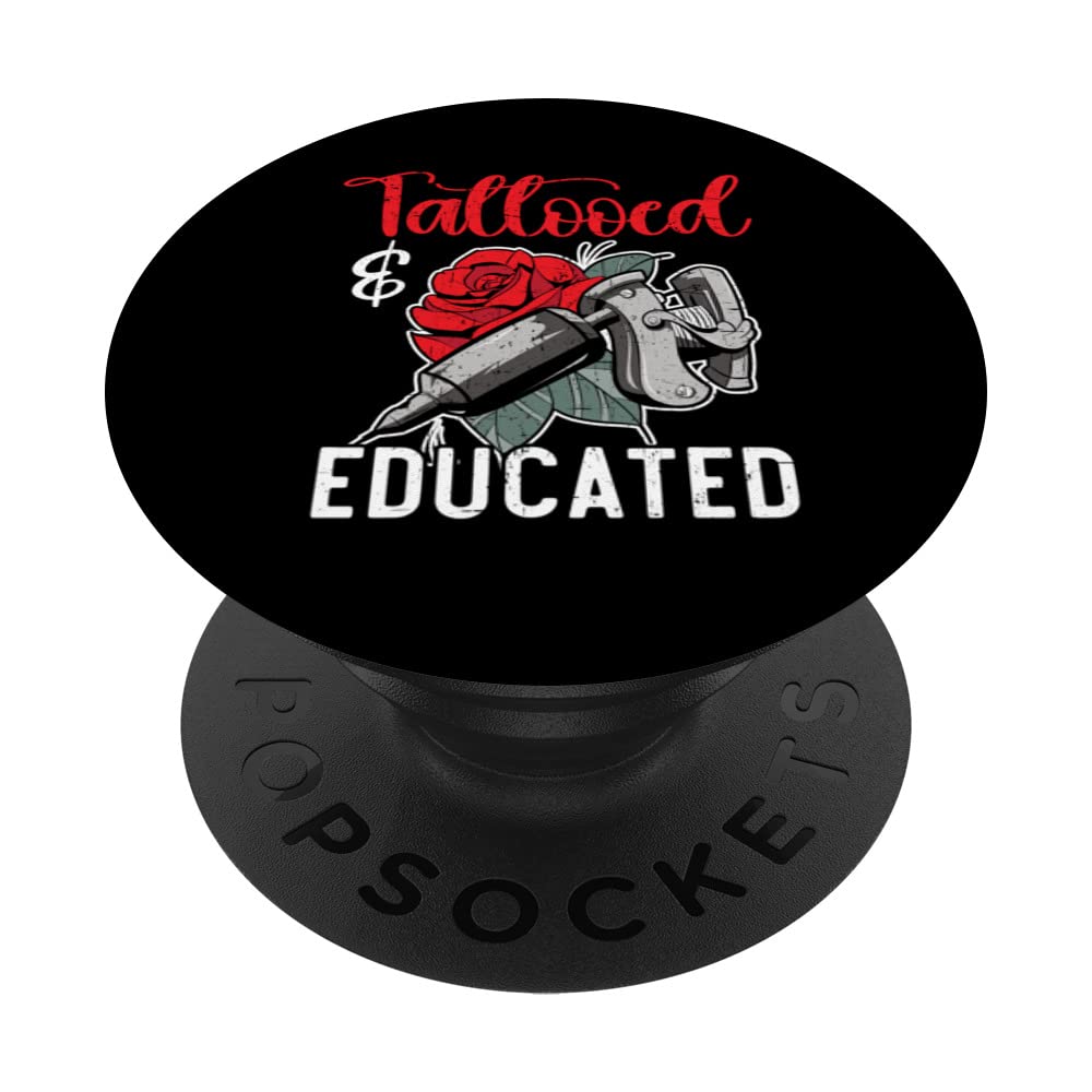Tattooed And Educated Tattooist Tattoo Art Tattooing Tattoo PopSockets Swappable PopGrip