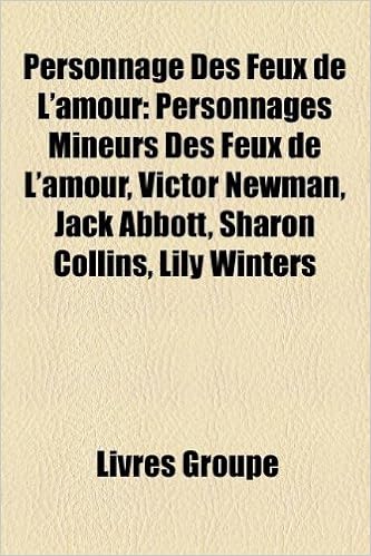 Personnage Des Feux De L Amour Personnages Mineurs Des Feux De L Amour Victor Newman Jack Abbott Sharon Collins Lily Winters Livres Groupe Groupe Livres Livres Amazon Fr