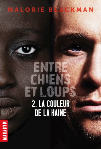 Entre chiens et loups T02 : La couleur de la haine (Macadam) (French Edition)