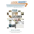 Your Customer Is The Star: How To Make Millennials, Boomers and Everyone Else Love Your Business