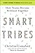SmartTribes: How Teams Become Brilliant Together - Book by Christine Comaford