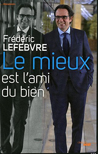 Le  mieux est l'ami du bien
