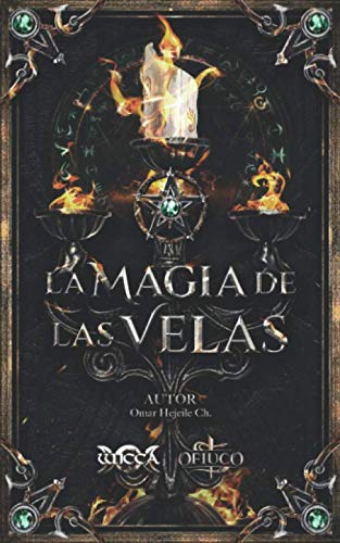 La Magia de las Velas (Spanish Edition) by Omar Hejeile