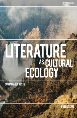 Literature as Cultural Ecology: Sustainable Texts (Environmental Cultures)