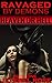 Heaven or Hell: MMMF, Group, Bondage, Domination (Ravaged by Demons Book 1)