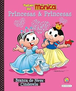 Livro Turma da Mônica - Princesas e Princesas - Branca de Neve / Cinderela