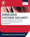 Embedded Systems Security: Practical Methods for Safe and Secure Software and Systems Development by David Kleidermacher, Mike Kleidermacher