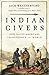 Indian Givers: How Native Americans Transformed the World by Jack Weatherford