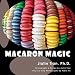 Macaron Magic by Jialin Tian, Yabin Yu