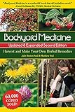 Backyard Medicine Updated & Expanded Second Edition: Harvest and Make Your Own Herbal Remedies by 