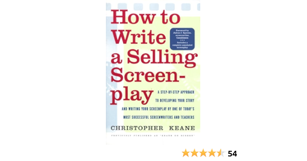 Amazon Com How To Write A Selling Screenplay 9780767900713 Keane Christopher Books