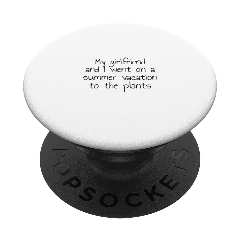 My girlfriend and I went on a summer vacation to the plants PopSockets Swappable PopGrip