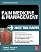 Pain Medicine and Management: Just the Facts, 2e