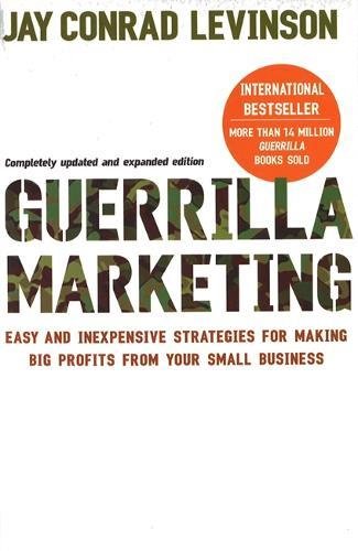 Guerrilla Marketing, by JAY CONRAD LEVINSON