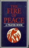Paperback The Fire of Peace: A Prayer Book