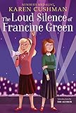 The Loud Silence of Francine Green