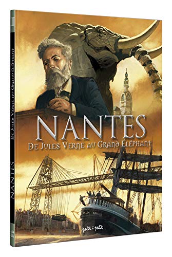 Nantes, Tome 3 : De Jules Verne au grand éléphant : De 1789 à nos jours by Collectif
