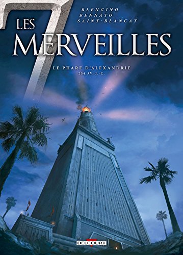 Les 7 Merveilles, Tome 3 : Le phare d'Alexandrie : 254 av J-C by 