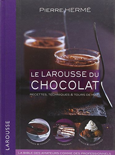 Le Larousse du chocolat (French Edition) by Pierre Hermes, Larousse