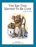 The Rat That Wanted To Be Cute