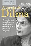 A queda de Dilma (Portuguese Edition)