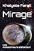 Mirage (Les moissonneurs stellaires t. 2) (French Edition) by Khalysta Farall