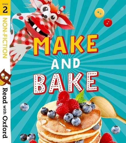 OXFORD UNIVERSITY PRESS Read with Stage 2: Non-fiction: Make and Bake!