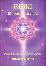 Reiki, el toque curativo: Amazon.es: William Lee Rand: Libros