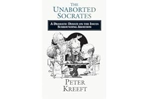 The Unaborted Socrates: A Dramatic Debate on the Issues Surrounding Abortion