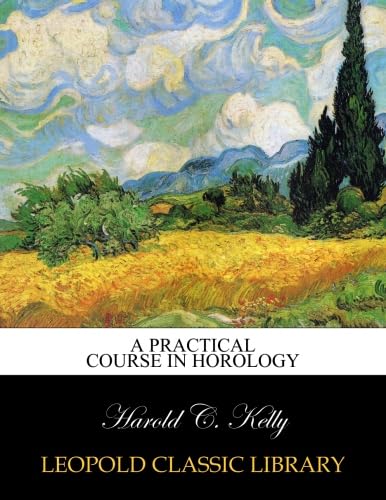 A practical course in horology