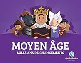 Moyen Age : Mille ans de changements by