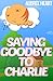 Saying Goodbye To Charlie: Helping Children Understand The Loss of a Pet