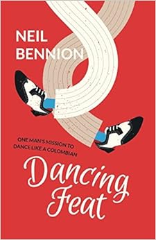 Dancing Feat: One Man's Mission to Dance Like a Colombian Dancing Feat: One Man's Mission to Dance Like a Colombian