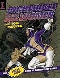 Incredible Comic Book Women: The Kick-Ass Guide to Drawing Hot Babes! Incredible Comic Book Women: The Kick-Ass Guide to Drawing Hot Babes!