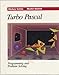 Turbo Pascal: Programming and Problem Solving by Mickey Settle (1988-02-03) by 