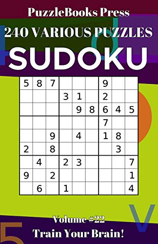 Puzzlebooks Press Sudoku 240 Various Puzzles Volume 22 Train Your Brain - 