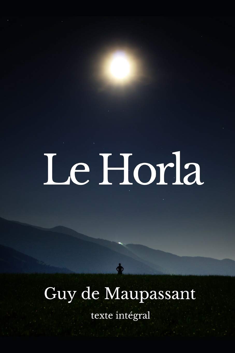 Le Horla Et Les Six Contes Fantastiques