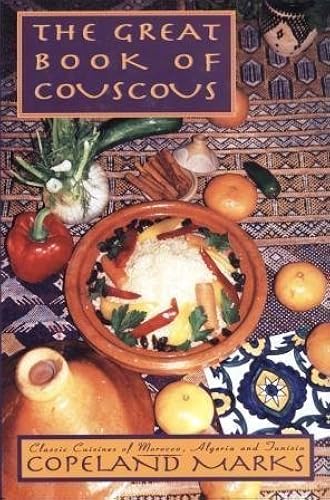 Download The Great Book of Couscous: Classic Cuisines of Morocco, Algeria and Tunisia PDF