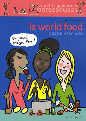 La  world food des paresseuses