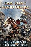 Belisarius III: The Flames of Sunset (Belisarius Series)