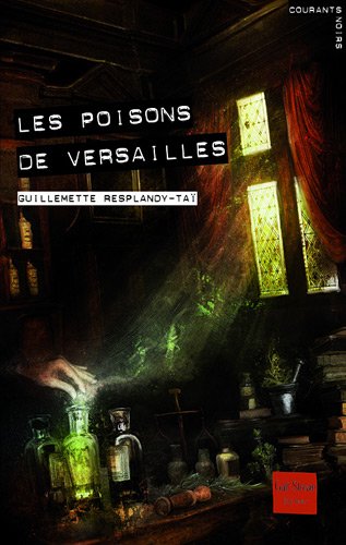 Les  poisons de Versailles