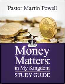 Money Matters In My Kingdom Study Guide Martin D