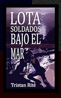 Amazon Com Lota Soldados Bajo El Mar Gritos De Mi Pa 237 S