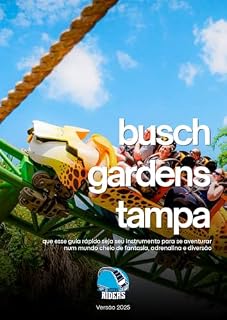 Livro Guia Rápido e Roteiro do Busch Gardens Tampa (Parques de Orlando Livro 2)