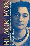Black Fox: A Life of Emilie Demant Hatt, Artist and Ethnographer by 