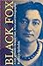 Black Fox: A Life of Emilie Demant Hatt, Artist and Ethnographer by 
