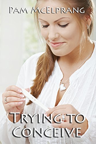 Why Can't I Get Pregnant? Having Trouble with Conception: Things You're Not Supposed to Say When Trying to Conceive & The Emotional Reality of Trying to ... [Short] (Private Thoughts Series Book 1)